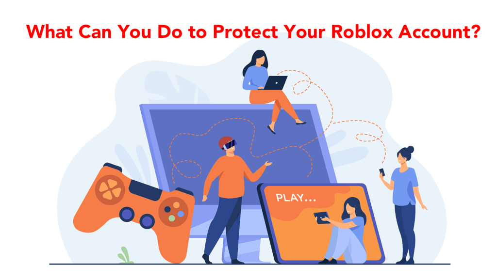 What Can You Do to Protect Your Roblox Account?