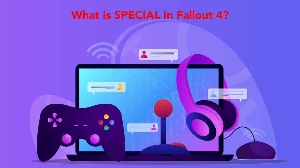 What is SPECIAL in Fallout 4?