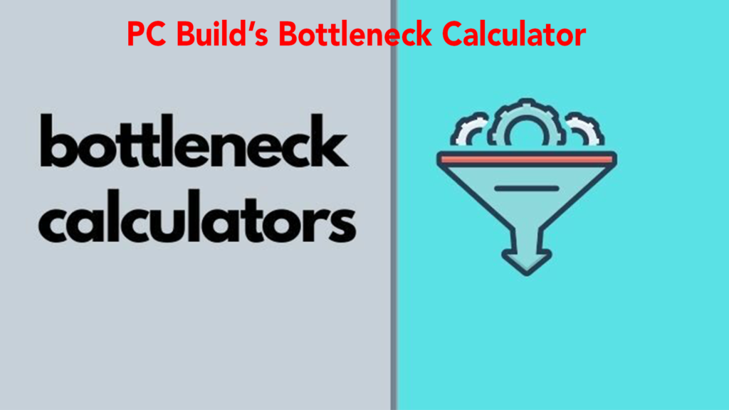 PC Builds Bottleneck Calculator