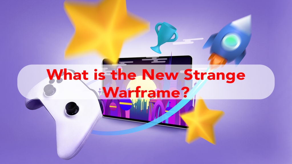 What is the New Strange Warframe?