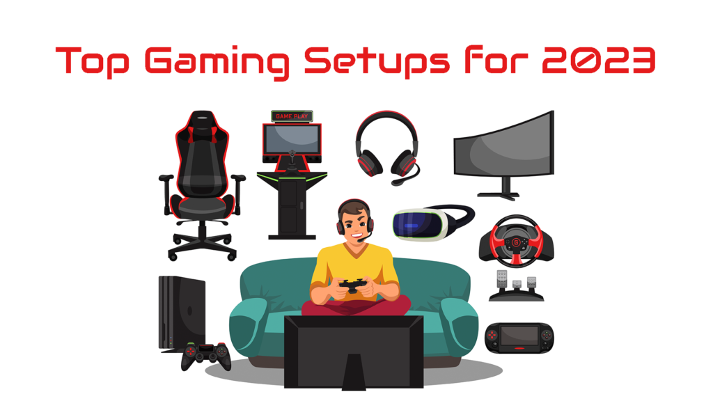 Top Gaming Setups for 2023
