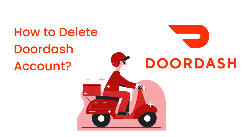 How to Delete Doordash Account?